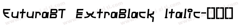 FuturaBT ExtraBlack ltalic字体转换